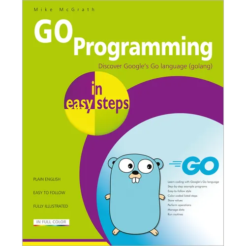 Go Programming in Easy Steps: Learn Coding with Google's Go Language - Paperback