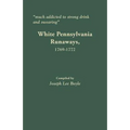 Much Addicted to Strong Drink and Swearing: White Pennsylvania Runaways, 1769-1772