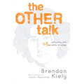 The Other Talk: Reckoning with Our White Privilege - Paperback