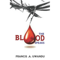 The Blood Speaks - Paperback