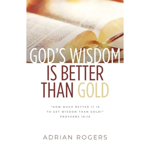 God's Wisdom Is Better than Gold - Paperback