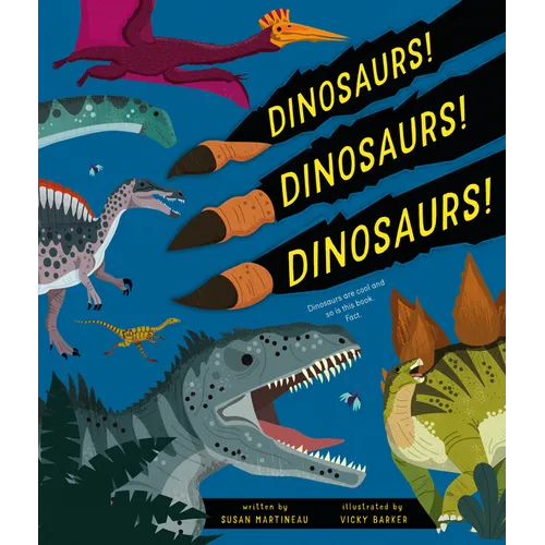 Dinosaurs! Dinosaurs! Dinosaurs! - Hardcover