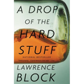 A Drop of the Hard Stuff - Paperback