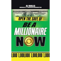 Open the Safe of Be a Millionaire Now - Hardcover