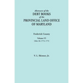 Abstracts of the Debt Books of the Provincial Land Office of Maryland. Frederick County, Volume VI: Liber 26: 1772, 1773