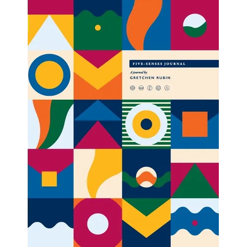 Five-Senses Journal: A Journal by Gretchen Rubin - Hardcover