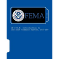 Is-100.B: Introduction to Incident Command System, ICS-100 - Paperback
