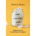 The Goodwill Jar: Reflections on Leadership and Legacy - Paperback