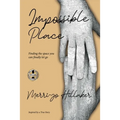 The Impossible Place: Finding the Space You Can Finally Let Go - Paperback
