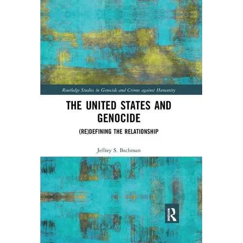 The United States and Genocide: (Re)Defining the Relationship - Paperback