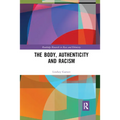 The Body, Authenticity and Racism - Paperback