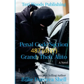 Penal Code Section 487 (d) (1) Grand Theft Auto - Paperback