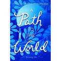 A Path to the World: Becoming You - Hardcover