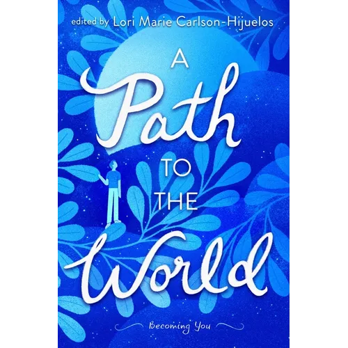 A Path to the World: Becoming You - Hardcover