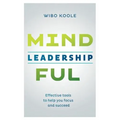 Mindful Leadership: Effective tools to help you focus and succeed - Paperback