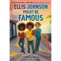 Ellis Johnson Might Be Famous - Hardcover