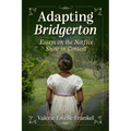 Adapting Bridgerton: Essays on the Netflix Show in Context - Paperback