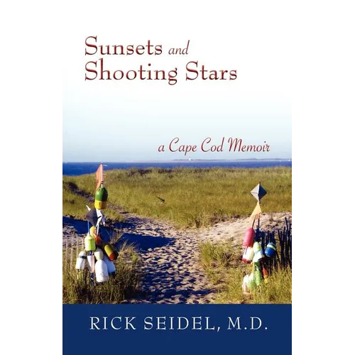Sunsets and Shooting Stars: A Cape Cod Memoir