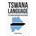 Tswana Language: The Tswana Phrasebook and Dictionary - Paperback