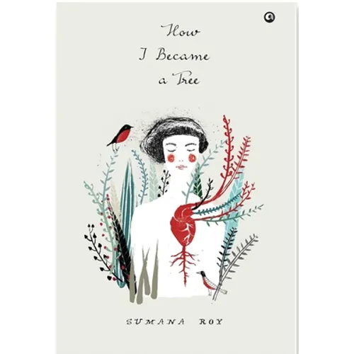 How I Became a Tree - Hardcover