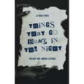 JC Bratton's Things That Go Bump in the Night: Volume One: Urban Legends - Paperback