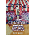 Great Grandma Joins The Circus - Paperback