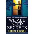 We All Keep Secrets: A completely gripping and absolutely unputdownable psychological thriller - Paperback