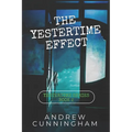 The Yestertime Effect: A Novel of Time Travel - Paperback