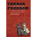 Terror in the Heart of Freedom: Citizenship, Sexual Violence, and the Meaning of Race in the Post Emancipation South
