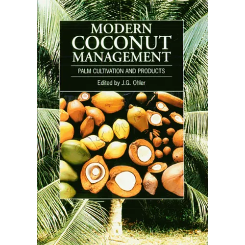 Modern Coconut Management: Palm Cultivation and Products - Paperback