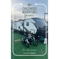My Childhood Adventures on Wheels