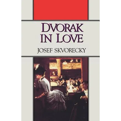 Dvorak in Love: A Light-Hearted Dream - Paperback