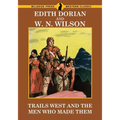 Trails West and Men Who Made Them