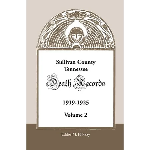 Sullivan County, Tennessee Death Records, 1919-1925, Volume 2