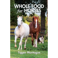 Whole Food for Horses - Paperback