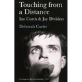Touching from a Distance: Ian Curtis & Joy Division - Paperback