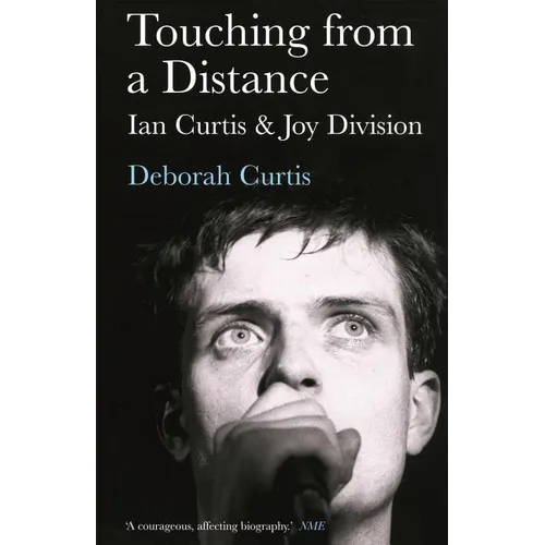 Touching from a Distance: Ian Curtis & Joy Division - Paperback