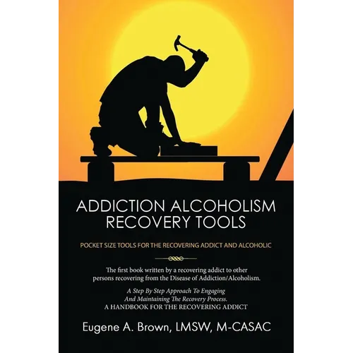 Addiction Alcoholism Recovery Tools - Paperback