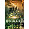 A Hustler's Deceit: Motivated By One Thing: Self Preservation - Paperback