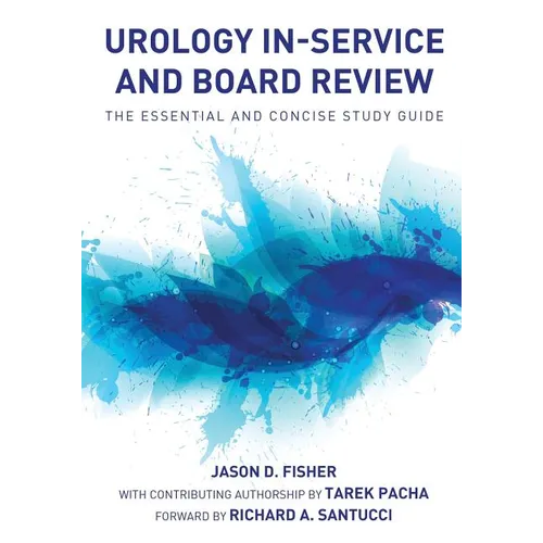 Urology In-Service and Board Review - The Essential and Concise Study Guide - Paperback
