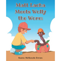 Matt Lacha Meets Wolly the Worm - Paperback