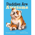 Daddies Are Awesome - Board Book