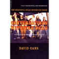 Conversations with the Dead: The Grateful Dead Interview Book - Paperback