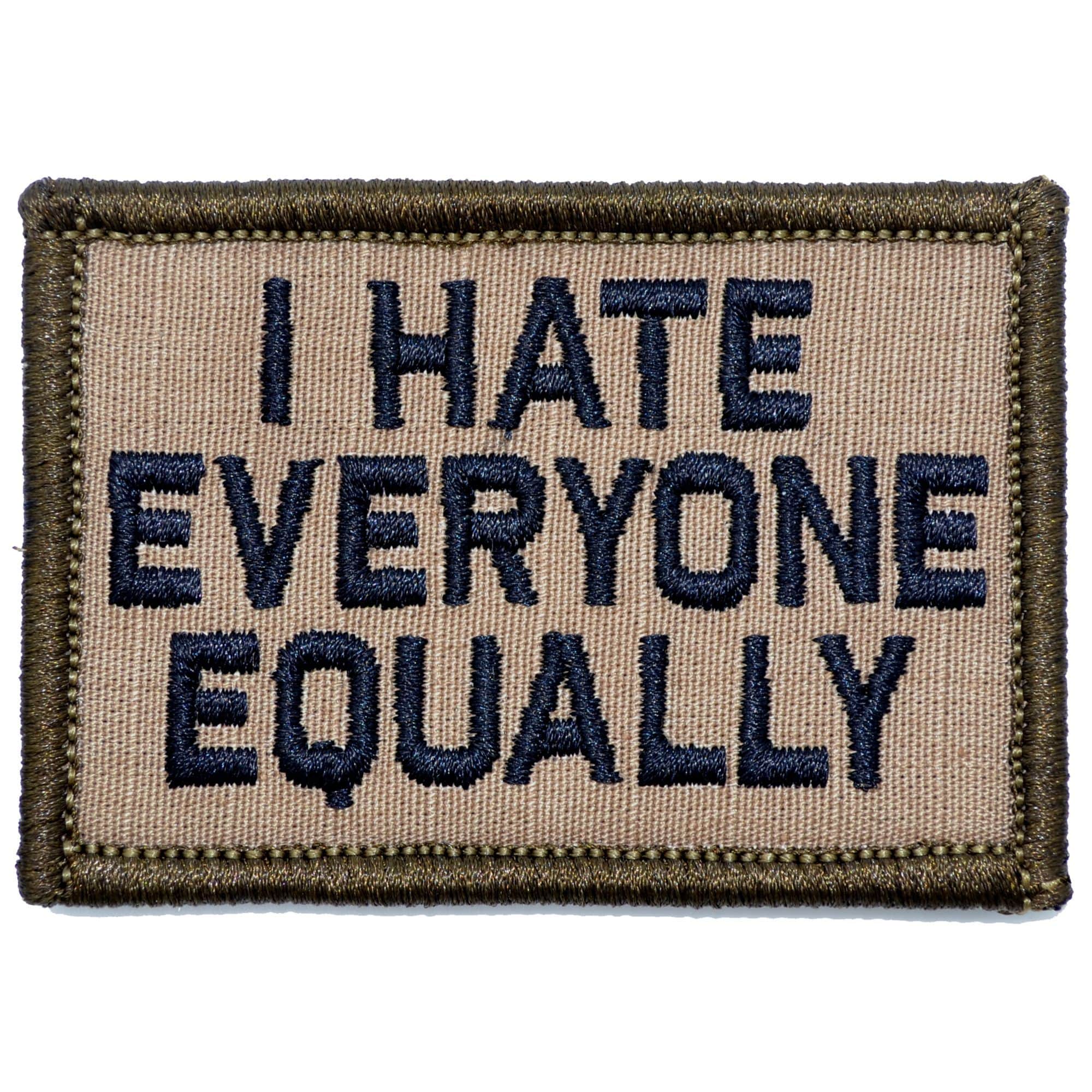 I Hate Everyone Equally - 2x3 Patch