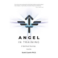 Angel In Training: A Spiritual Journey - Paperback