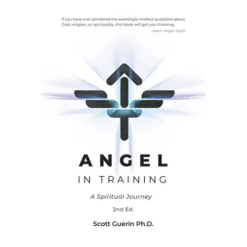 Angel In Training: A Spiritual Journey - Paperback