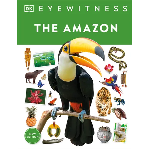 Eyewitness the Amazon - Hardcover