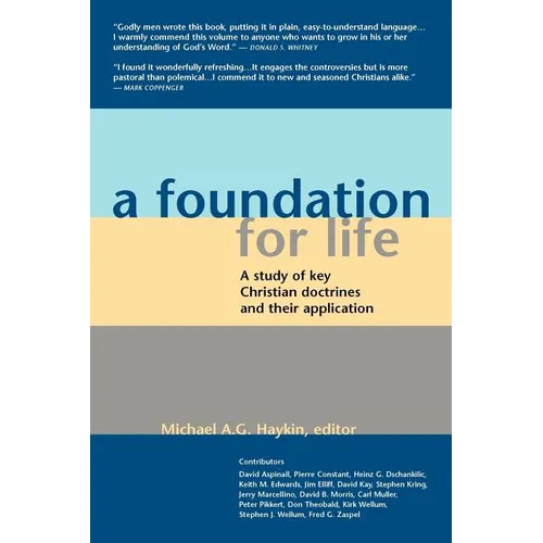 A Foundation for Life: A Study of Key Christian Doctrines and Their Application - Paperback