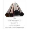 Renaissance Flute: A Contemporary Guide - Paperback