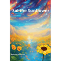 Sol the Sunflower - Paperback